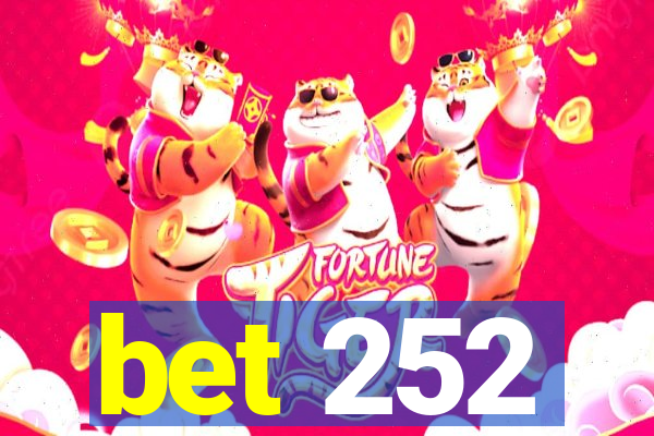 bet 252